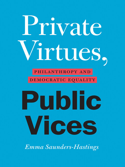 Title details for Private Virtues, Public Vices by Emma Saunders-Hastings - Available